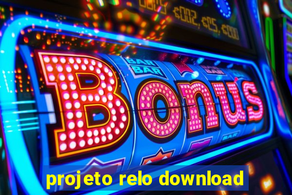 projeto relo download